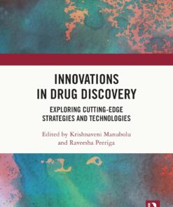 Innovations in Drug Discovery: Exploring Cutting-Edge Strategies and Technologies (EPUB)