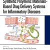 Synthetic Polymeric Materials-Based Drug Delivery Systems for Inflammatory Diseases (EPUB)