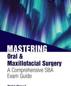 Mastering Oral & Maxillofacial Surgery: A Comprehensive SBA Exam Guide (PDF)