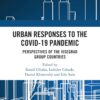 Urban Responses to the Covid-19 Pandemic: Perspectives of the Visegrad Group Countries (EPUB) Urban Responses to the Covid-19 Pandemic: Perspectives of the Visegrad Group Countries (EPUB)