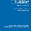 The Nurse as Therapist: A Behavioural Model (Routledge Library Editions: Nurse Education and Nursing Care) (PDF)