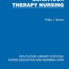 Behaviour Therapy Nursing (Routledge Library Editions: Nurse Education and Nursing Care) (PDF)