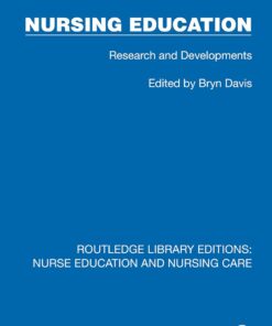 Nursing Education: Research and Developments (Routledge Library Editions: Nurse Education and Nursing Care) (PDF)