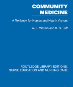 Community Medicine: A Textbook for Nurses and Health Visitors (Routledge Library Editions: Nurse Education and Nursing Care) (EPUB)