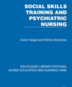 Social Skills Training and Psychiatric Nursing (Routledge Library Editions: Nurse Education and Nursing Care) (EPUB)