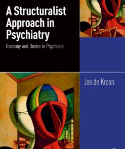 A Structuralist Approach in Psychiatry: Uncanny and Desire in Psychosis (PDF)