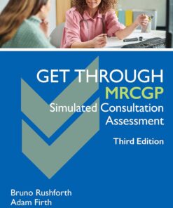 Get Through MRCGP: Simulated Consultation Assessment, 3rd Edition (PDF)