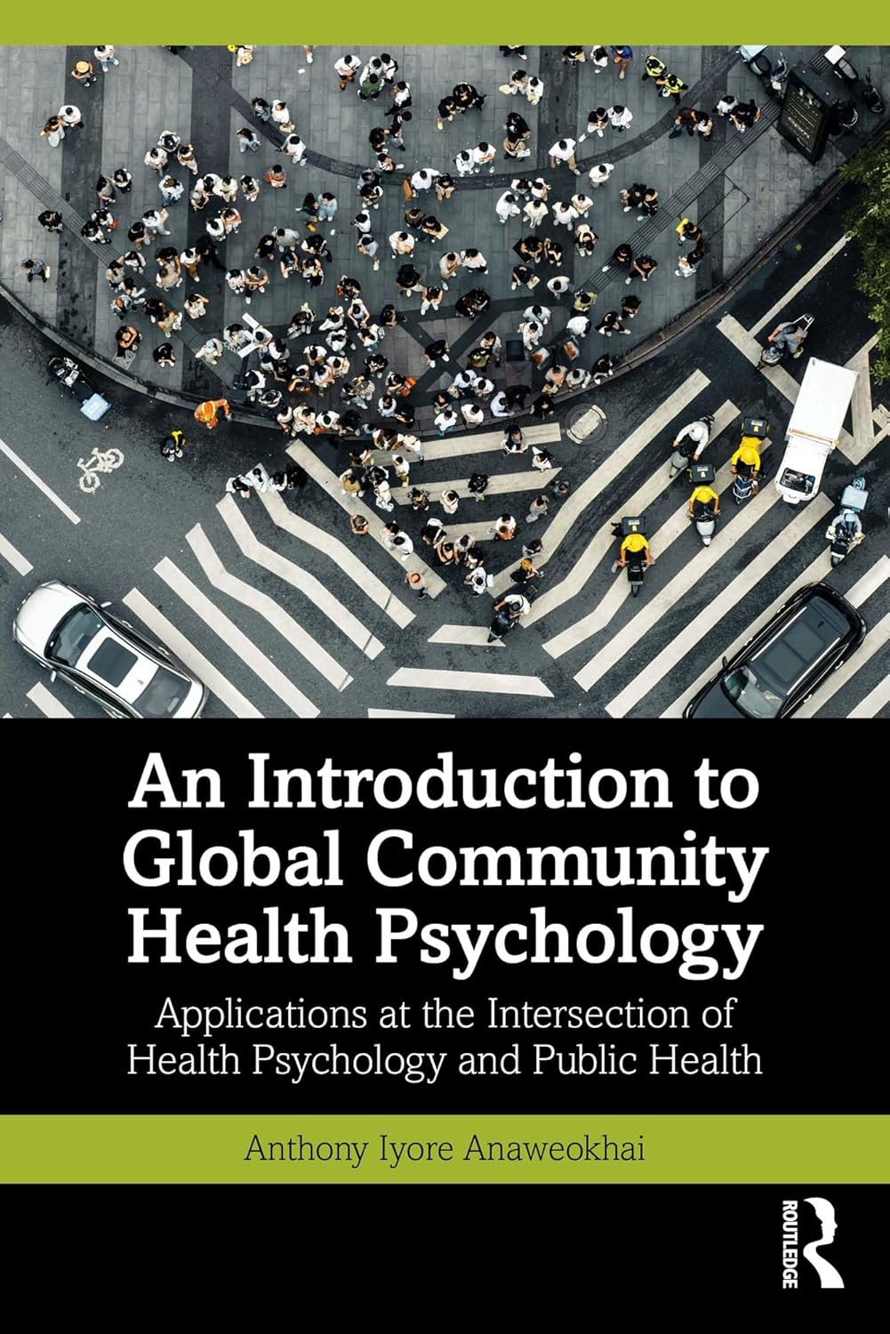 An Introduction to Global Community Health Psychology: Applications at the Intersection of Health Psychology and Public Health (EPUB) An Introduction to Global Community Health Psychology: Applications at the Intersection of Health Psychology and Public Health (EPUB)