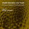 Health Education and Youth: A Review of Research and Developments (Routledge Revivals) (EPUB)