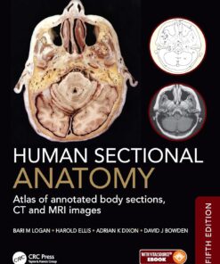 Human Sectional Anatomy: Atlas of annotated body sections, CT and MRI images, 5th Edition (EPUB)
