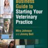 Practical Business Guide to Starting Your Veterinary Practice (EPUB)