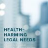 Health-Harming Legal Needs: A Guide for Primary Health Care Clinicians (PDF)