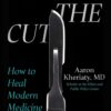 Making the Cut: How to Heal Modern Medicine, 31st Edition (EPUB)