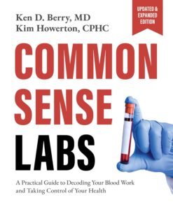 Common Sense Labs: A Practical Guide to Decoding Your Blood Work and Taking Control of Your Health (Updated and Expanded Edition) (EPUB)