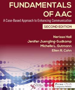 Fundamentals of AAC: A Case-Based Approach to Enhancing Communication, Second Edition, 15th Edition (PDF)
