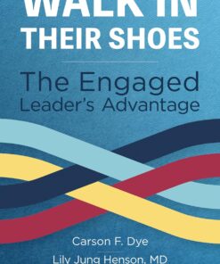 Walk In Their Shoes: The Engaged Leader’s Advantage (EPUB)