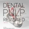 Seltzer and Benderæs Dental Pulp Revisited, 3rd Edition (PDF)