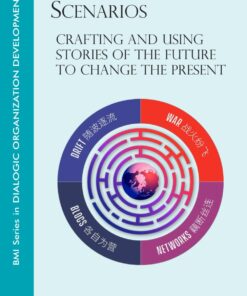 Scenarios: Crafting and Using Stories of the Future to Change the Present (EPUB)