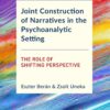 Joint Construction of Narratives in the Psychoanalytic Setting: The Role of Shifting Perspective (EPUB)