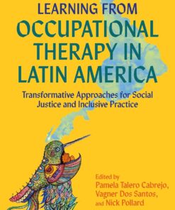 Learning from Occupational Therapy in Latin America: Transformative Approaches for Social Justice and Inclusive Practice (EPUB)