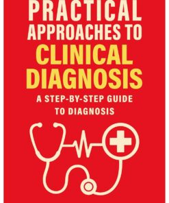 Practical Approaches to Clinical Diagnosis: A step-by-step guide to diagnosis (EPUB)
