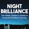 Night Brilliance: The Sleep Thinker’s Guide to Powerful Problem-Solving (EPUB)