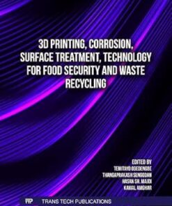 3D Printing, Corrosion, Surface Treatment, Technology for Food Security and Waste Recycling (PDF)
