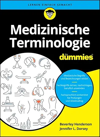 Medizinische Terminologie für Dummies (German Edition) (EPUB) Medizinische Terminologie für Dummies (German Edition) (EPUB)