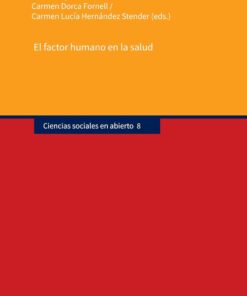 El factor humano en la salud (Ciencias sociales en abierto, 8) (Spanish Edition) (PDF)