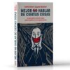 Mejor no hablar de ciertas cosas: Lo que nadie se atrevió a decir sobre la política en las organizaciones (Spanish Edition) (EPUB)