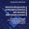 Processo de aquisição de materiais e serviços nas unidades hospitalares federais: proposta para implementação de um escritório de gerenciamento de processos … do Rio de Janeiro (Portuguese Edition) (EPUB) Processo de aquisição de materiais e serviços nas unidades hospitalares federais: proposta para implementação de um escritório de gerenciamento de processos … do Rio de Janeiro (Portuguese Edition) (EPUB)