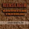 Reensilagem: Valor Nutritivo de Silagens de Milho Reensiladas (Portuguese Edition) (EPUB)
