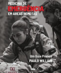 Medicina de Emergência em Áreas Remotas: Um Guia Prático (Portuguese Edition) (EPUB)
