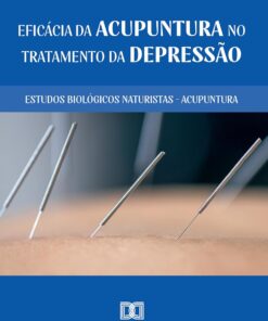 Eficácia da Acupuntura no Tratamento da Depressão: Estudos Biológicos Naturistas – Acupuntura (Portuguese Edition) (EPUB)