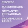 O Sentido da Maternidade para Gestantes Portadoras de Transplante Renal (Portuguese Edition) (EPUB)
