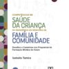 Competências em Saúde da Criança na Residência de Medicina de Família e Comunidade: Desafios e Caminhos nos Programas de Formação Médica do Ceará (Portuguese Edition) (EPUB)