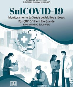 SulCOVID-19: Monitoramento da Saúde de Adultos e Idosos Pós-COVID-19 em Rio Grande, Rio Grande do Sul, Brasil (Portuguese Edition) (EPUB)