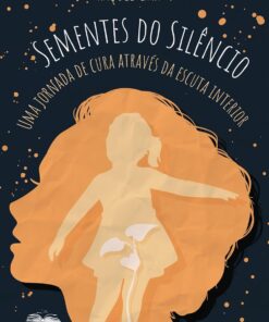 Sementes do Silêncio: Uma jornada de cura através da escuta interior (Portuguese Edition) (EPUB)