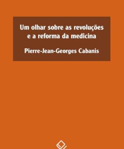 Um olhar sobre as revoluções e a reforma da medicina (Portuguese Edition) (EPUB)
