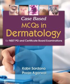 Case Based MCQs in Dermatology for NEET PG and Certificate Board Examinations (PDF)