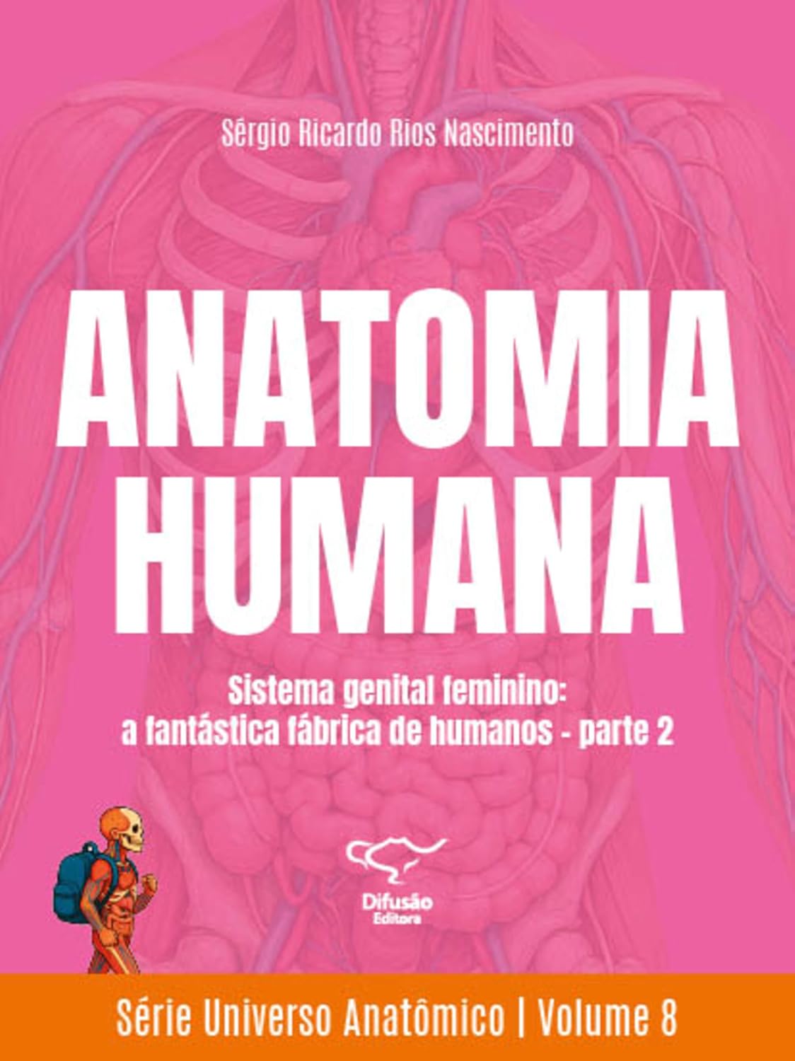 Anatomia humana: Sistema genital feminino: a fantástica fábrica de humanos: parte 2 (Portuguese Edition) (EPUB) Anatomia humana: Sistema genital feminino: a fantástica fábrica de humanos: parte 2 (Portuguese Edition) (EPUB)