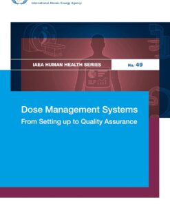 Dose Management Systems: From Setting up to Quality Assurance (IAEA Human Health Series) (EPUB)