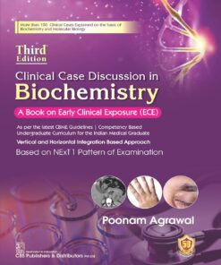 Clinical Case Discussion in Biochemistry, A Book on Early Clinical Exposure (ECE) 3/e (PDF)