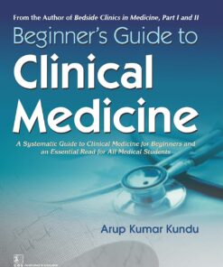 A Beginner’s Guide to Clinical Medicine: A Systematic Guide to Clinical Medicine for Beginners and an Essential Read for All Medical Students, Two-Volume Set (PDF)