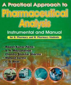 A Practical Approach to Pharmaceutical Analysis Instrumental and Manual for B Pharmacy and M. Pharmacy Students (PDF)