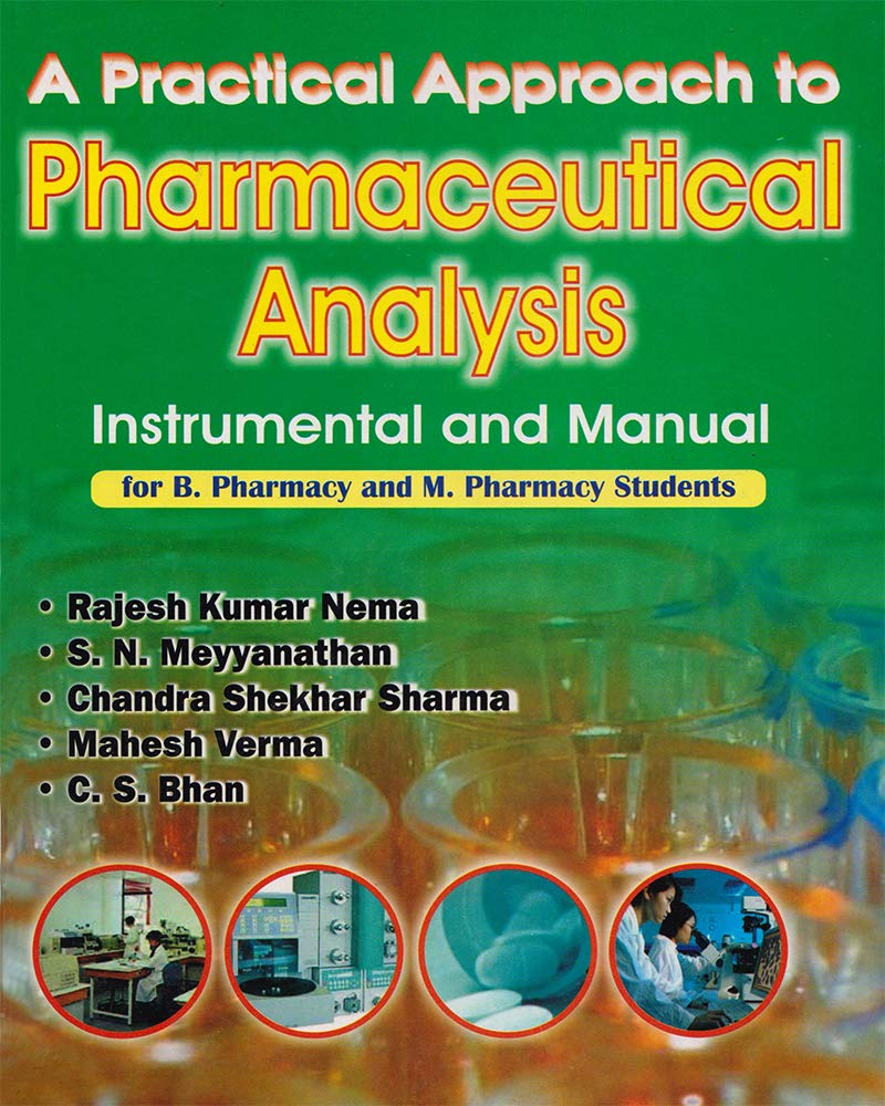 A Practical Approach to Pharmaceutical Analysis Instrumental and Manual for B Pharmacy and M. Pharmacy Students (PDF) A Practical Approach to Pharmaceutical Analysis Instrumental and Manual for B Pharmacy and M. Pharmacy Students (PDF)