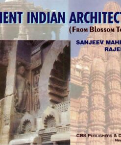 Ancient Indian Architecture (From Blossom to Bloom) (PDF)