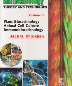 Biotechnology Theory and Techniques, Vol. 1 (Plant Biotechnology Animal Cell Culture Immunobiotechnology) (PDF)