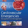 Cardiovascular Emergencies Recognition and Management Volume 1 and Vol. II (PDF)