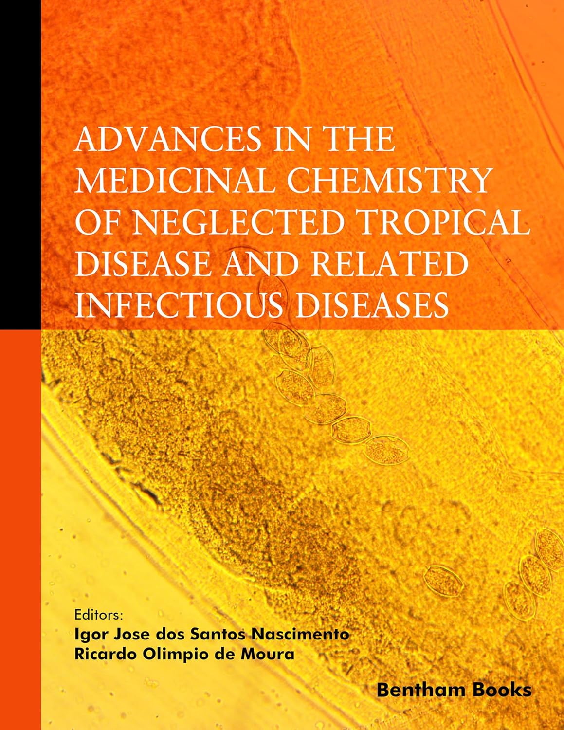 Advances in the Medicinal Chemistry of Neglected Tropical Disease and Related Infectious Diseases (EPUB) Advances in the Medicinal Chemistry of Neglected Tropical Disease and Related Infectious Diseases (EPUB)